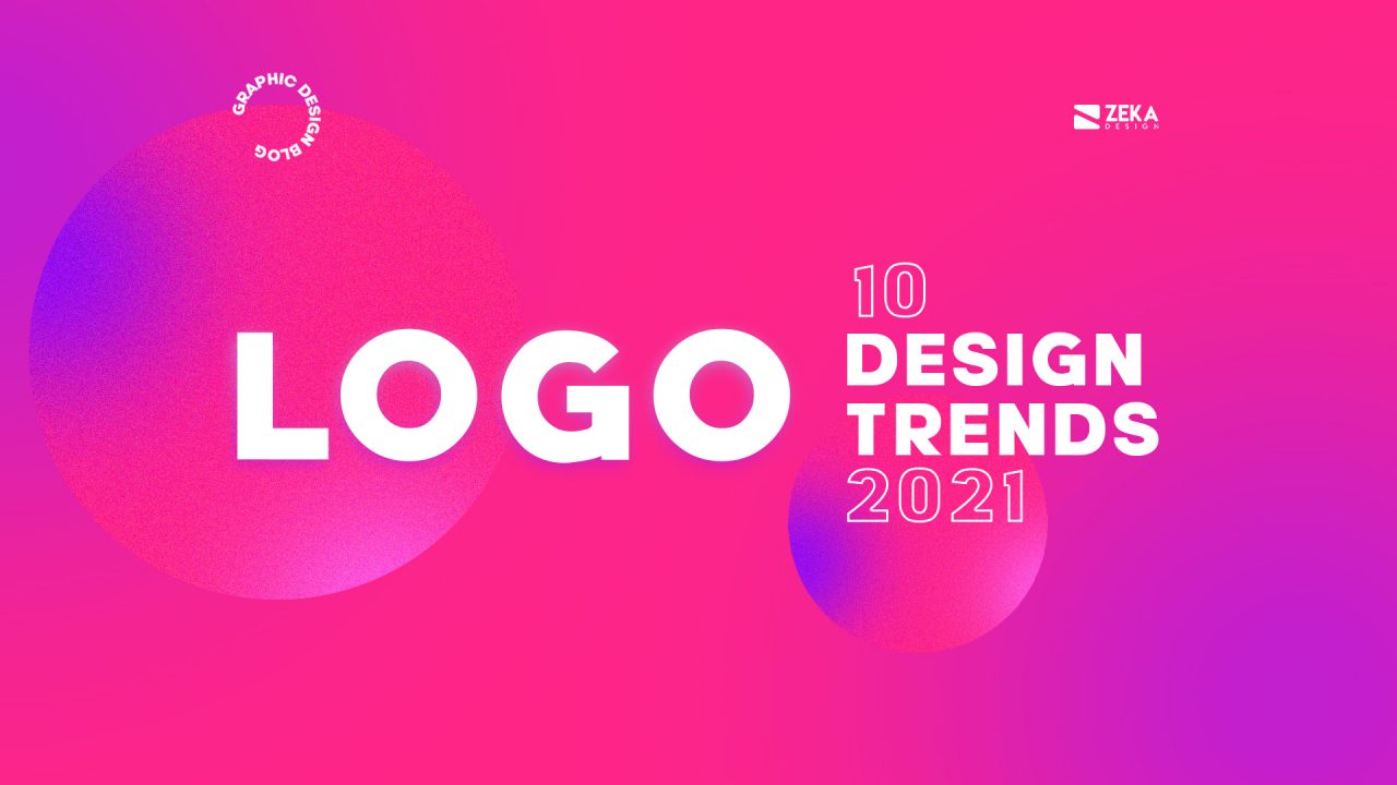 10 Logo Design Trends for 2021 - Zeka Design