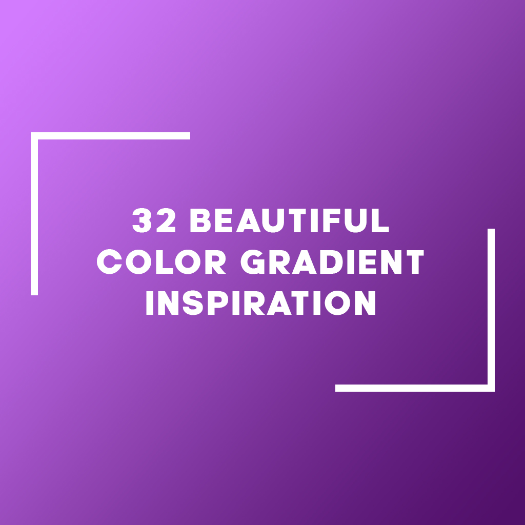 32 Beautiful Color Gradient Inspiration For Graphic Design and Web Design