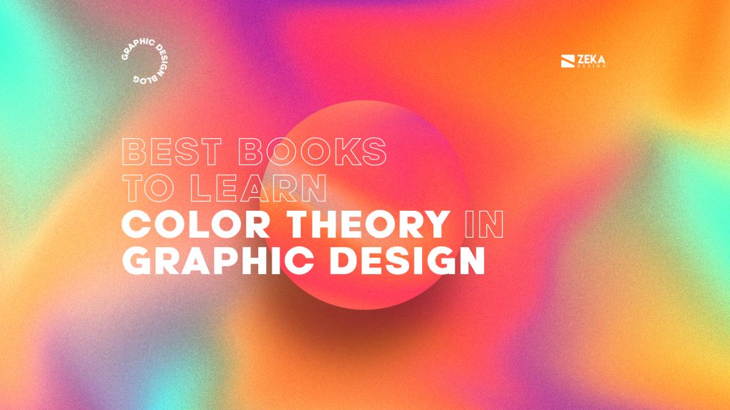 9 Essential Color Theory Books for Designers and Artists Zeka Design