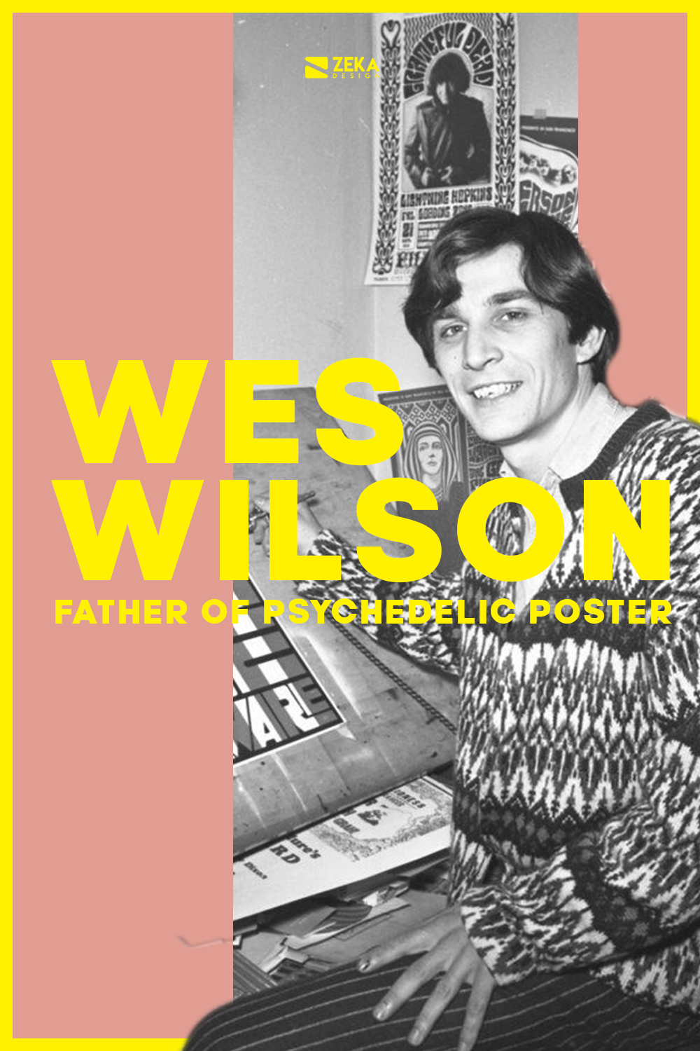Wes Wilson Psychedelic Poster Design Father Graphic Designer History