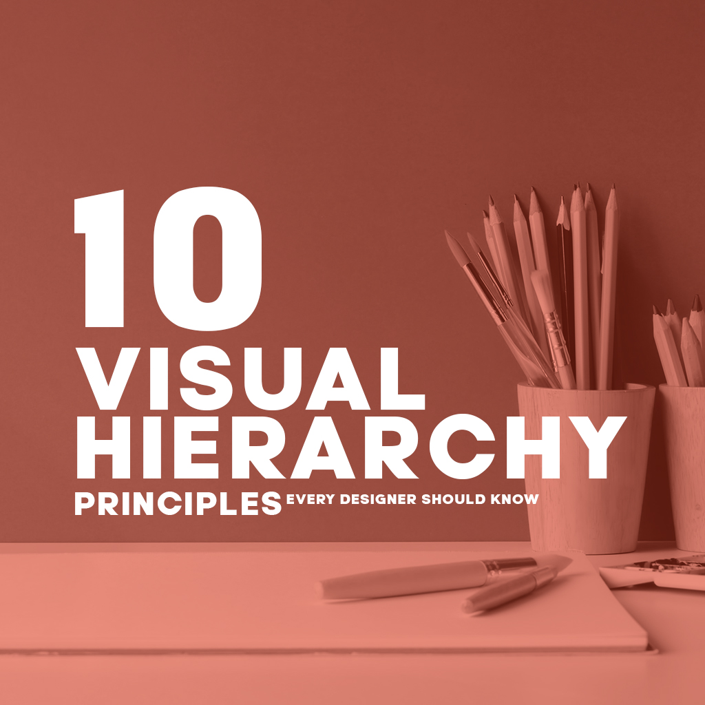 10 Visual Hierarchy Principles in Graphic Design Complete Guide