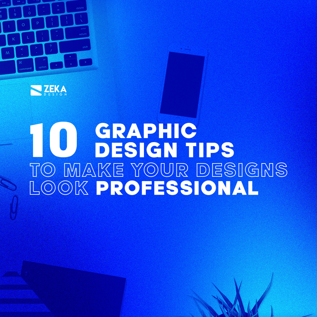 10 Graphic Design Tips To Make Your Design Look Awesome