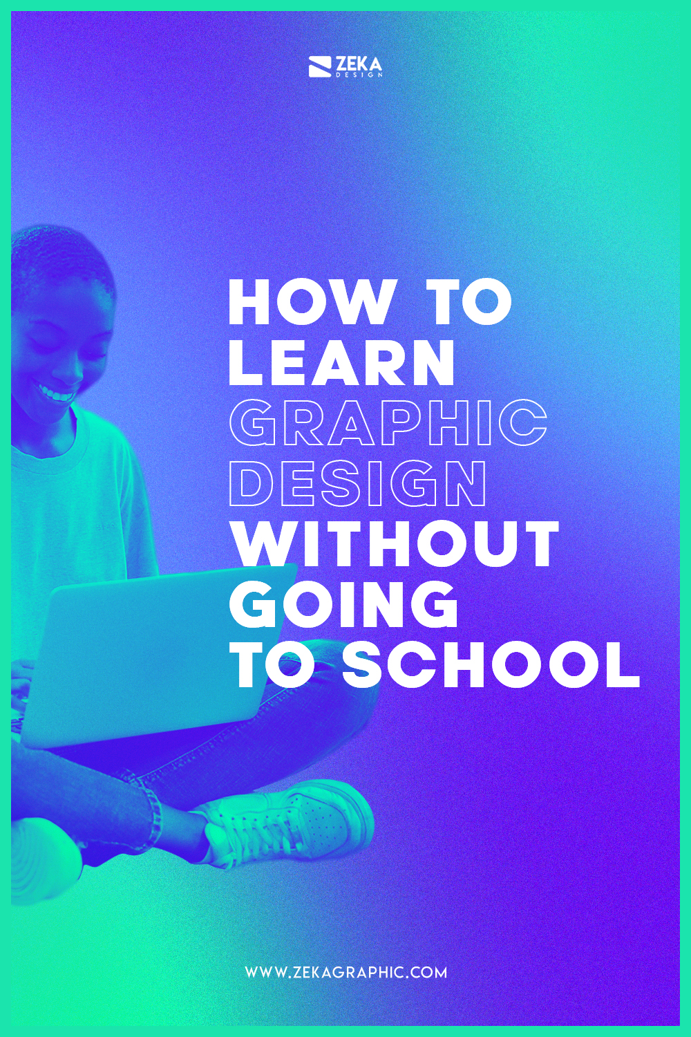 How To Learn Graphic Design Without Going To School Tips
