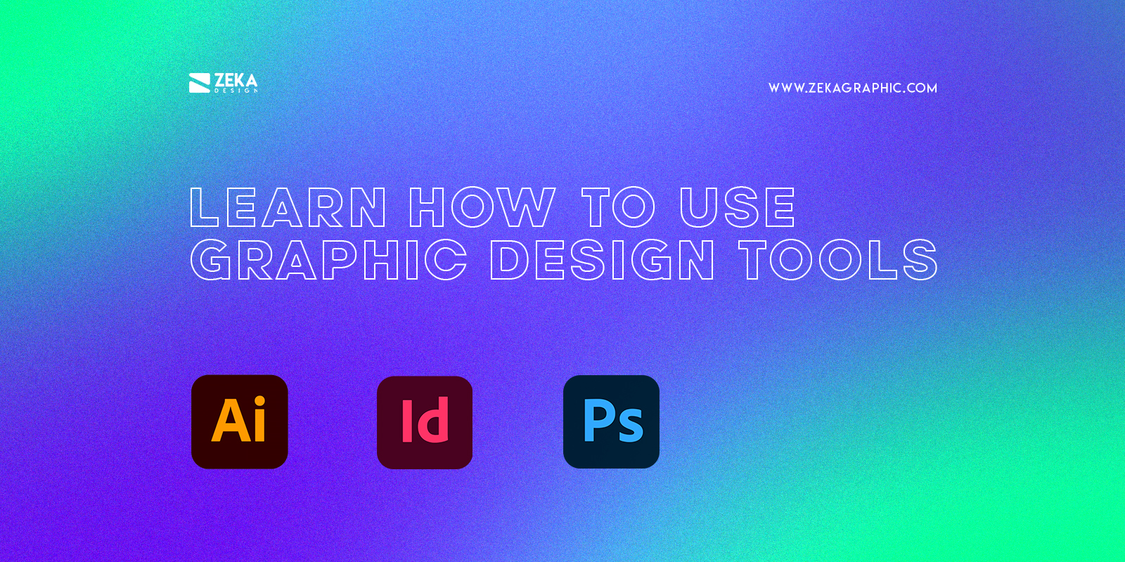 Learn How To Use Graphic Design Tools
