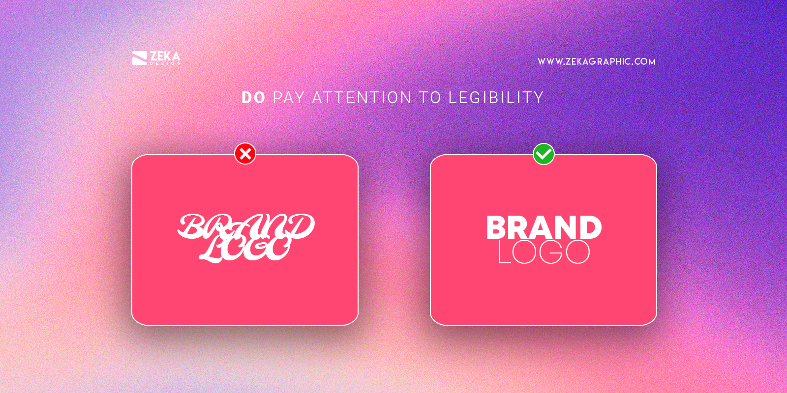 Pay attention to legibility Do For Good Logo Design Tip