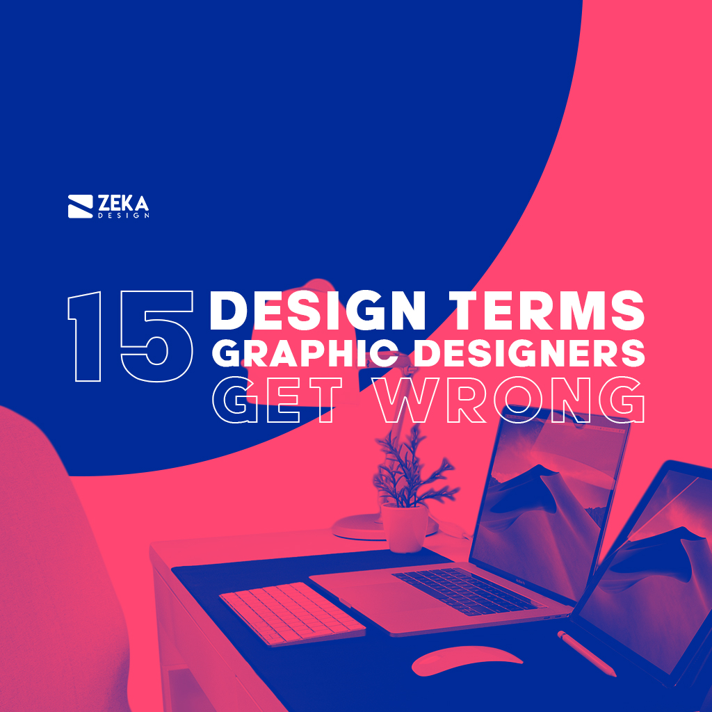 15 Design Terms Graphic Designers Get Wrong