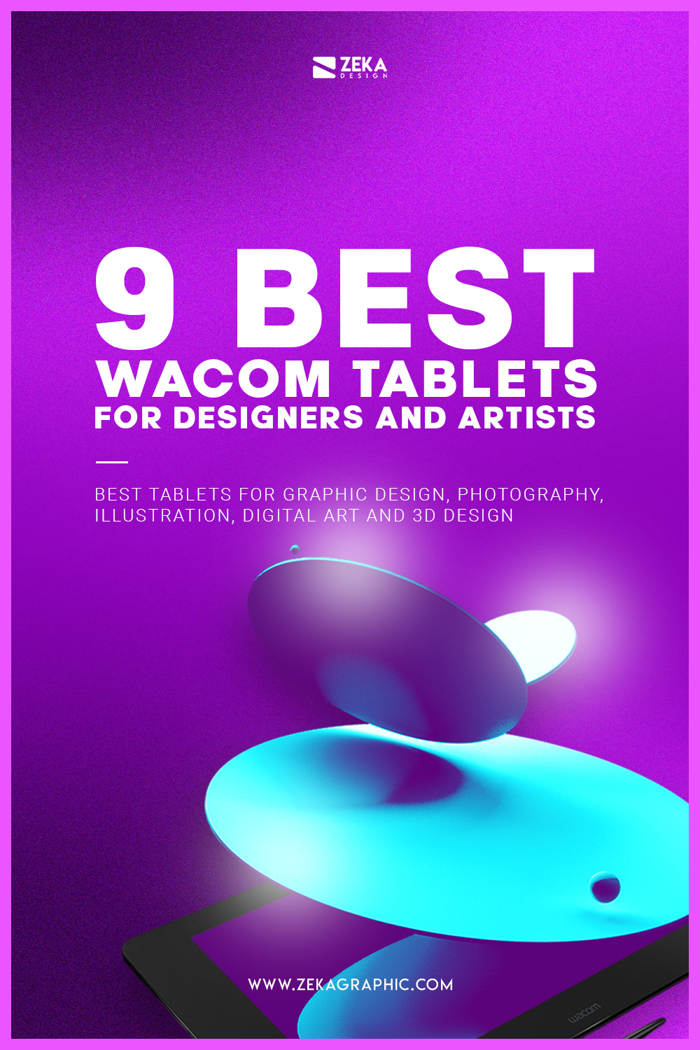 Top 9 Best Wacom Tablets for Designers and Artists Pin