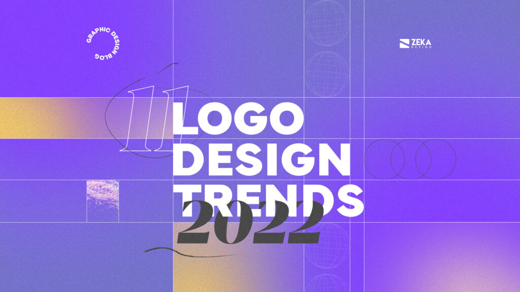 12 Graphic Design Trends 2022 - Zeka Design