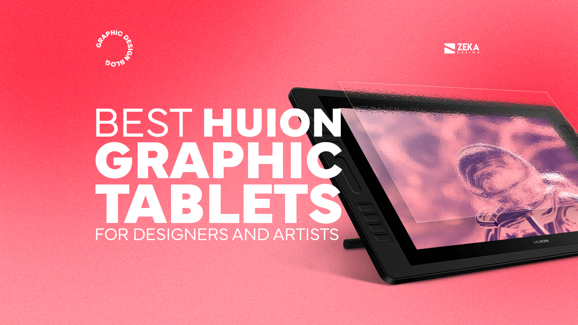 Best Huion Graphic Tablet For Designers and Artists