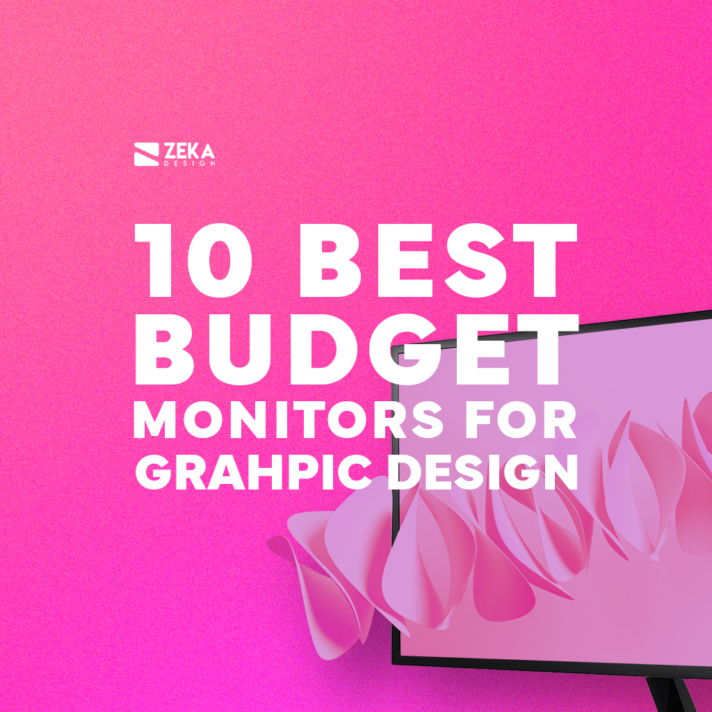10 Best Budget Friendly Monitors For Graphic Design