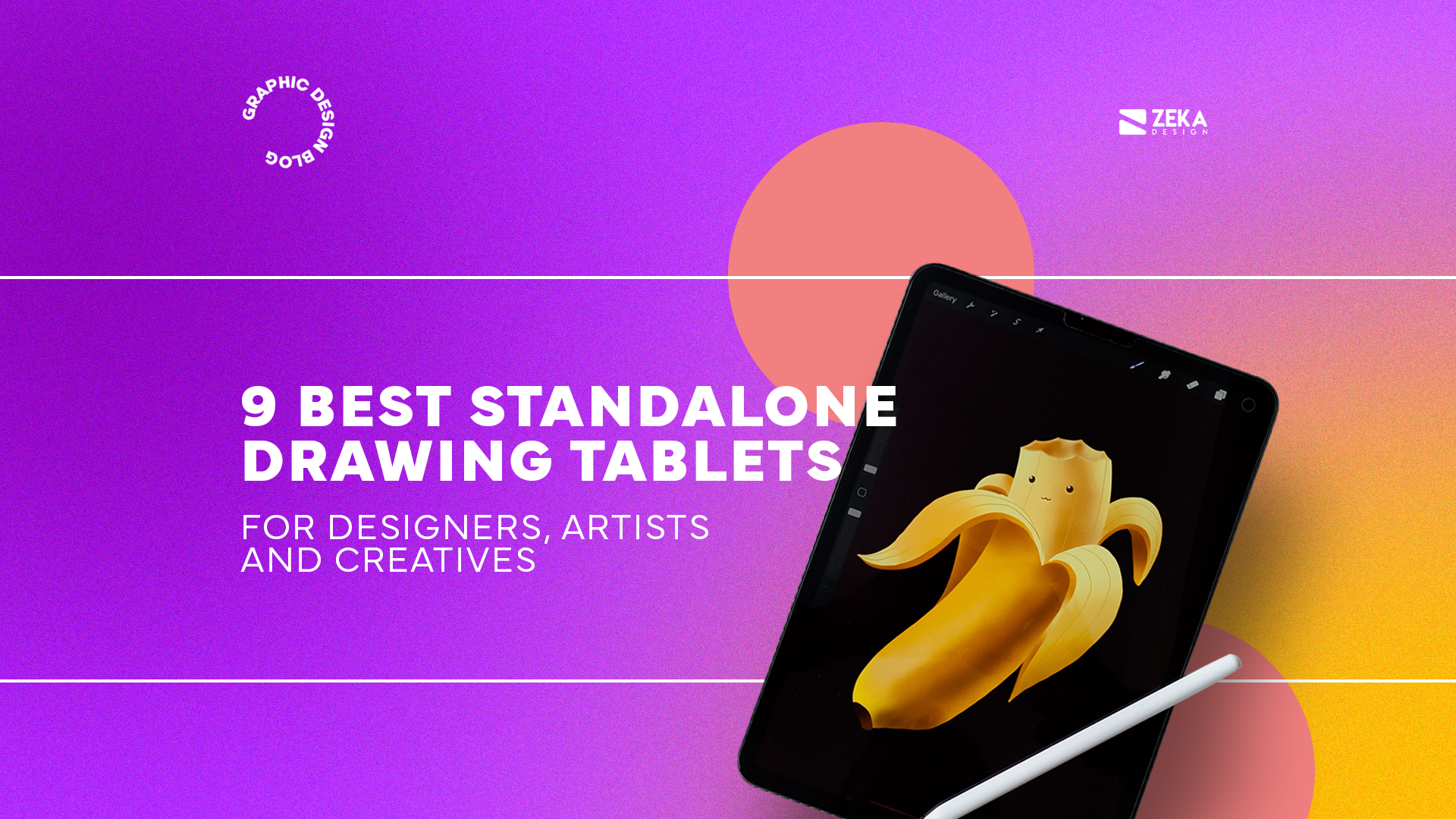 9 Best Standalone Drawing Tablets for artists and designers