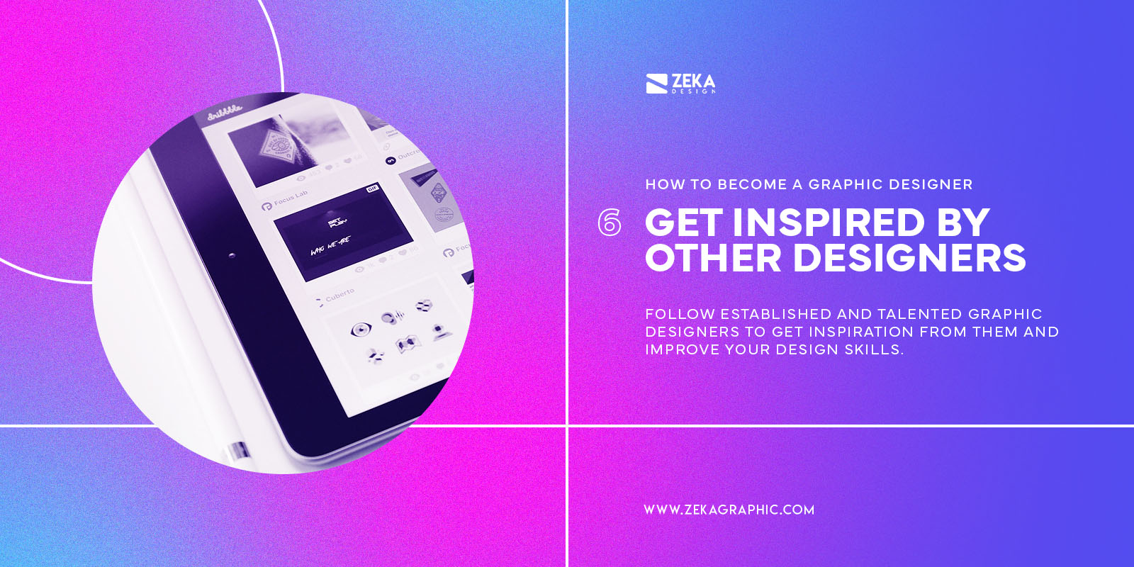 Get Inspired By Graphic Designers To Become a Graphic Designer