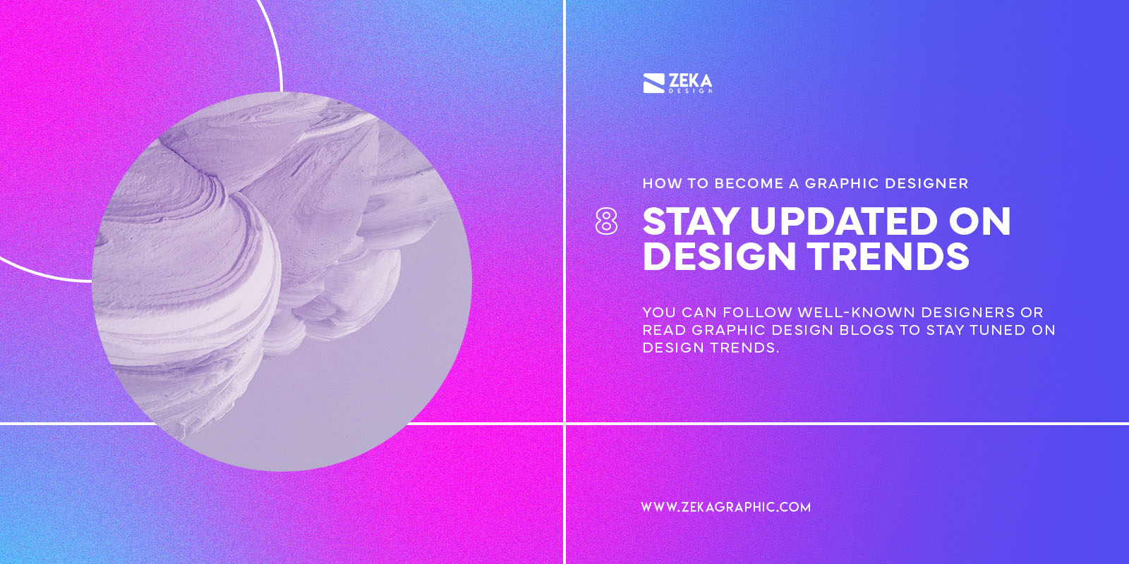 Stay Updated on Design Trends To Become a Graphic Designer
