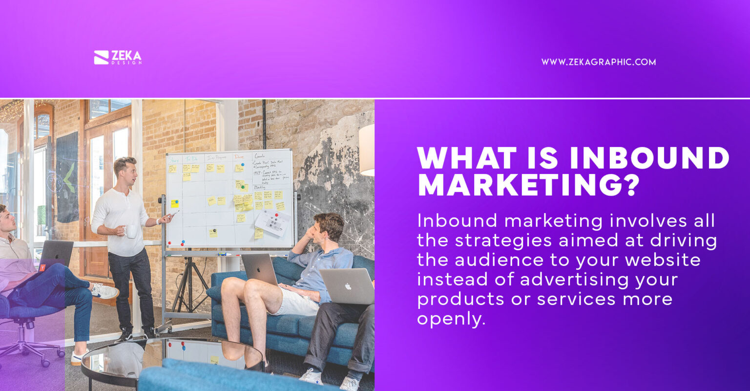 Top 3 Examples of Inbound Marketing to Develop Your Business - Zeka Design