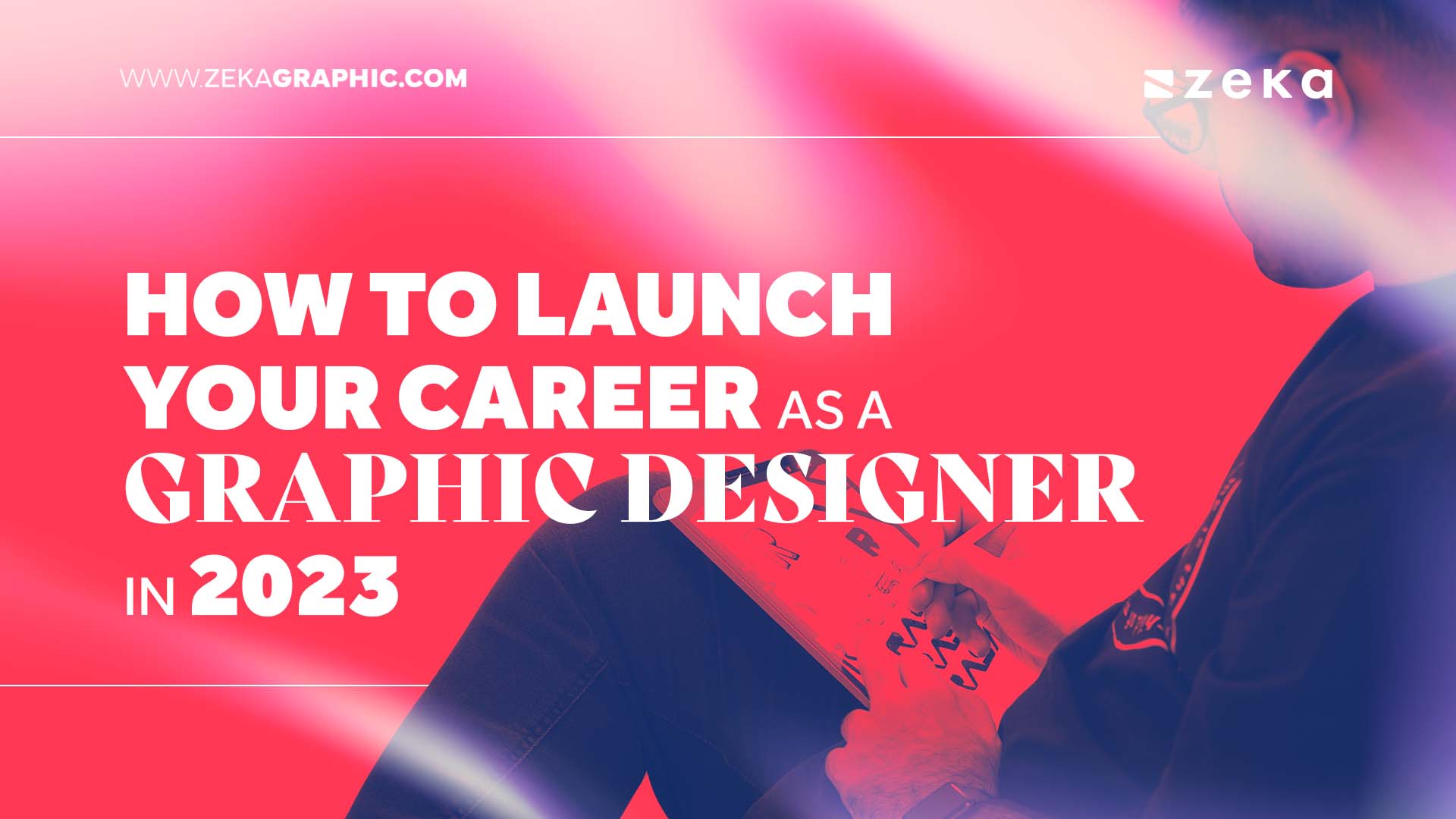 How to Launch Your Career as a Graphic Designer in 2023 - Zeka Design