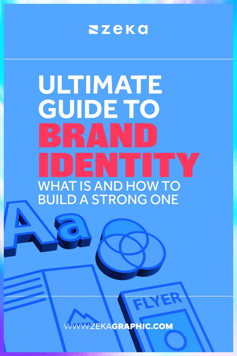 Ultimate Guide to Brand Identity, What is and how to build a great one