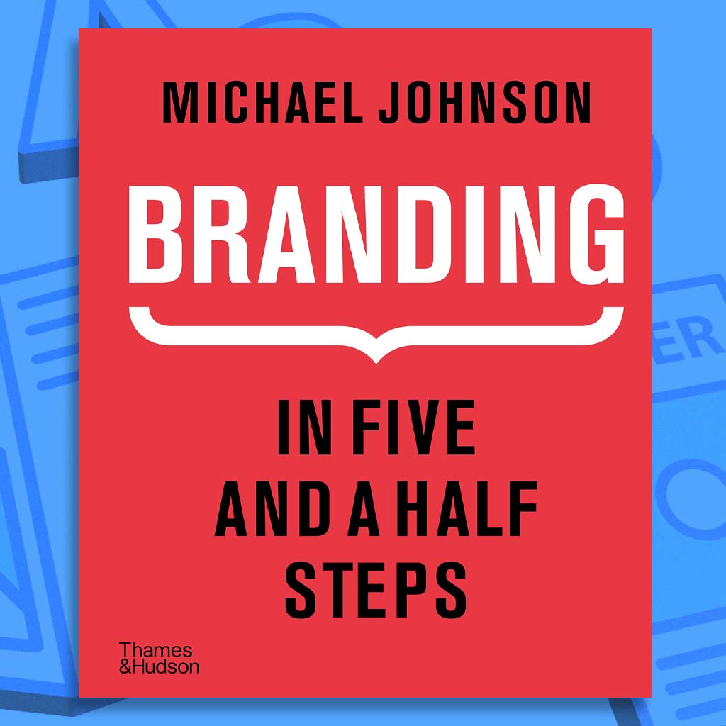 Best Books To Learn More About Brand Identity Branding In Five and a Half Steps