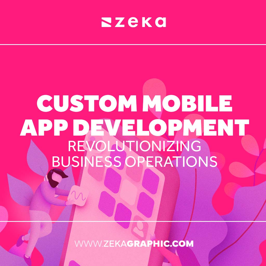 custom mobile app development for business