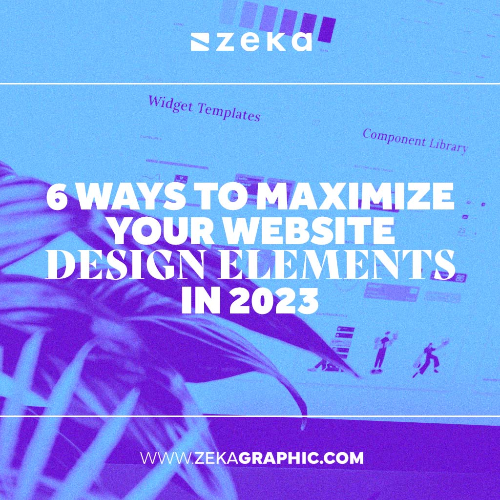how to maximize your design elements in 2023