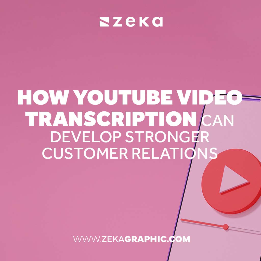 Develop Stronger Customer Relations with youtube video transcription