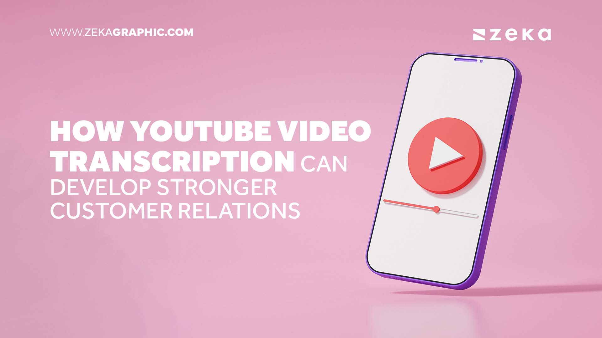 How YouTube Video Transcription Can Develop Stronger Customer Relations