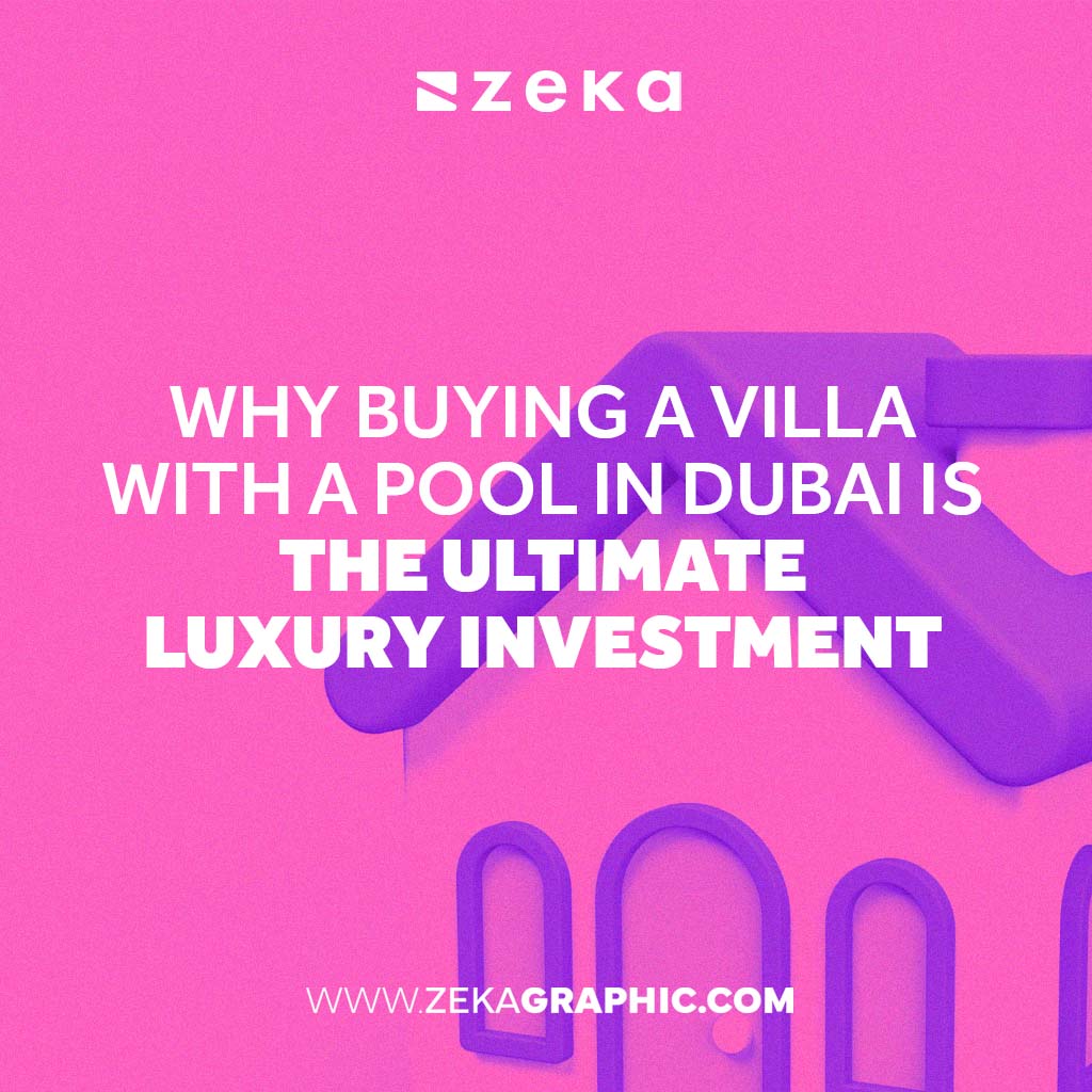 Buying a Villa with a Pool in Dubai is the Ultimate Luxury Investment