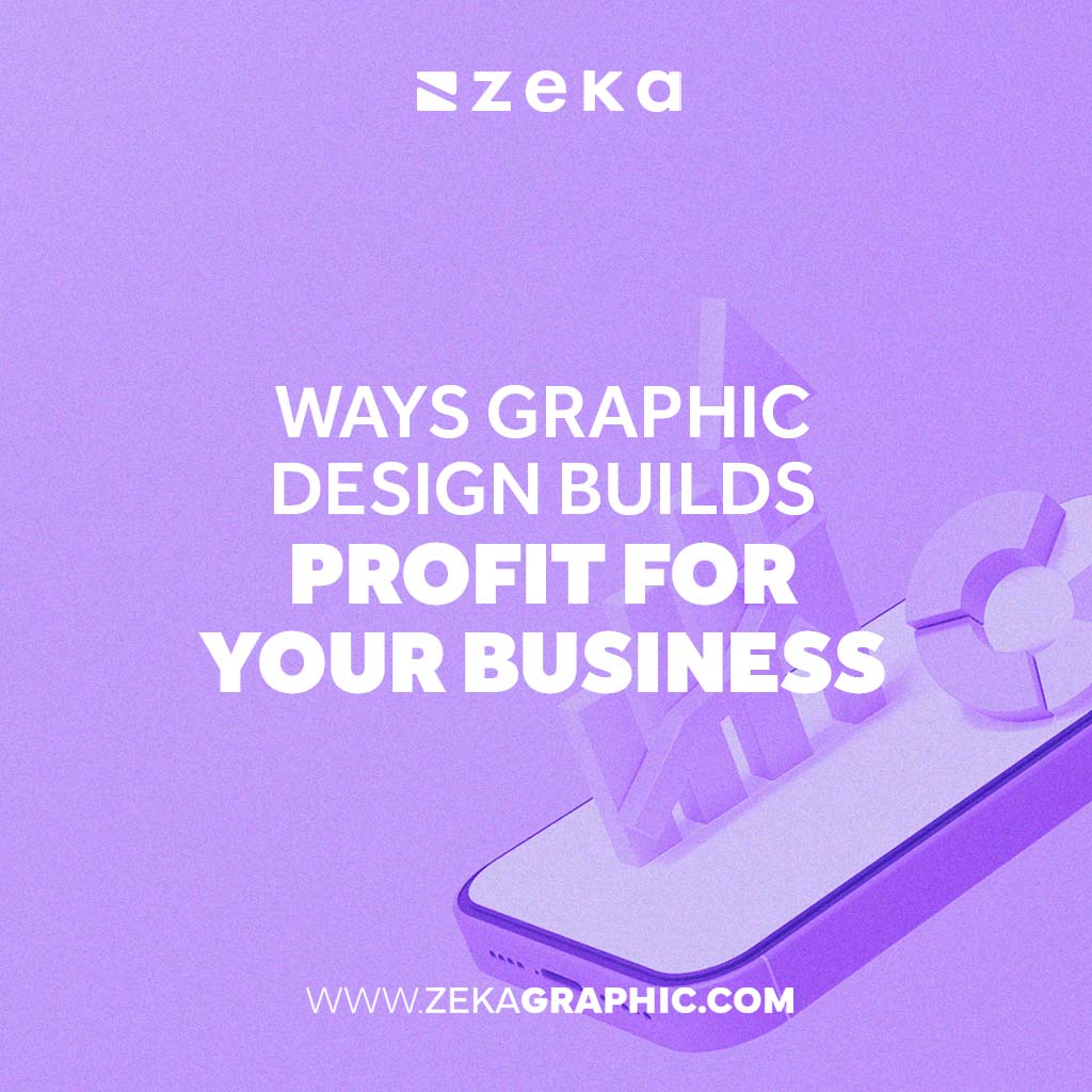 how Graphic Design Builds Profit for Your Business