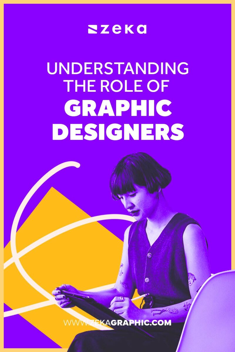 The Role of a Graphic Designer and Why Your Business Needs One - Zeka ...