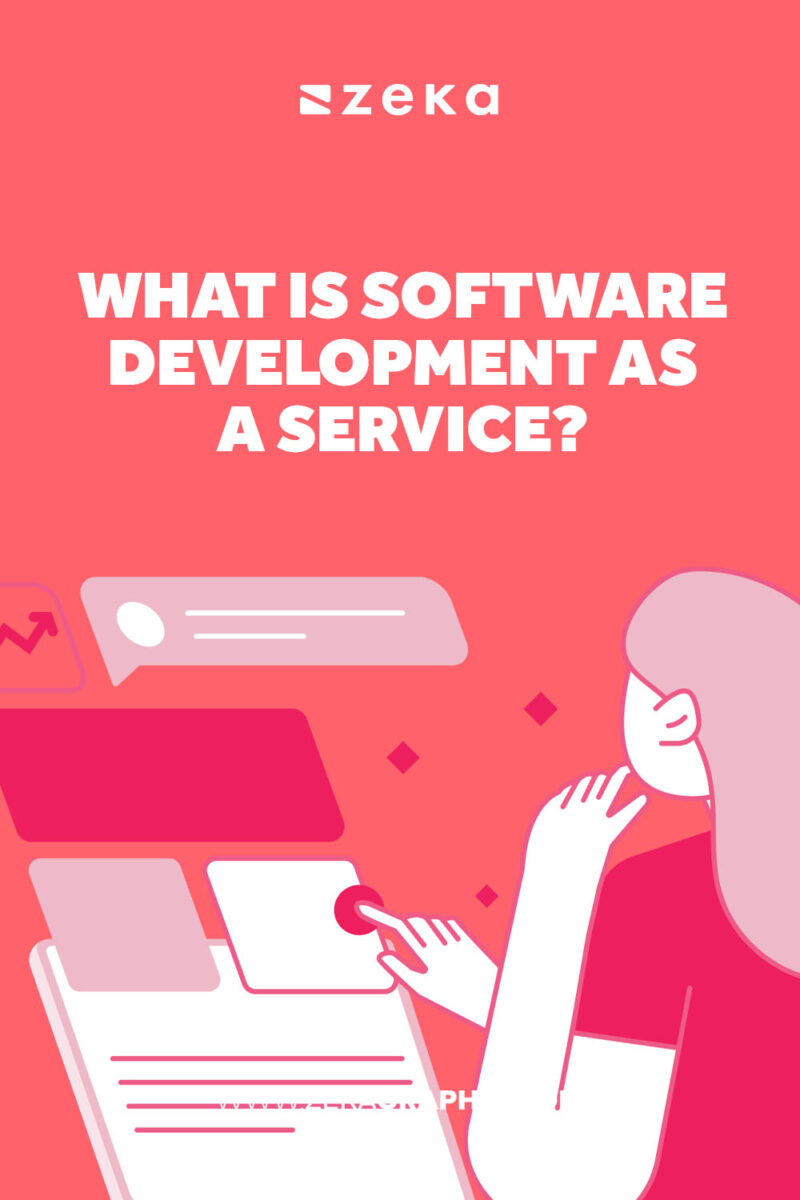 What is Software Development as a Service? - Zeka Design