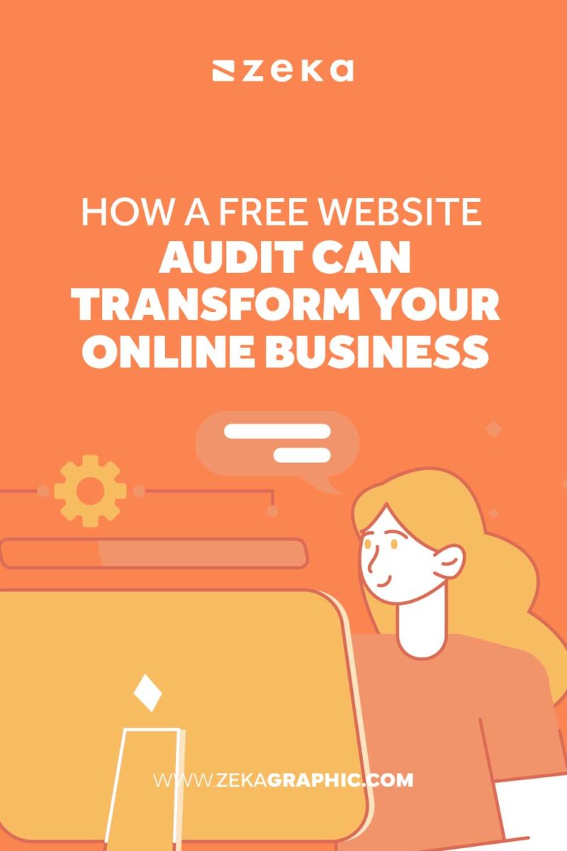 How a Free Website Audit Can Transform Your Online Business - Zeka Design