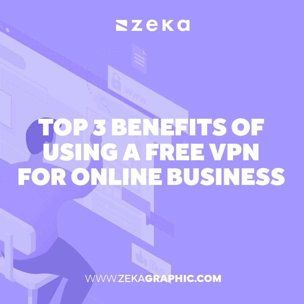 Benefits of Using a Free VPN for Online Business