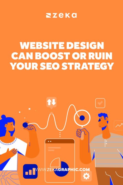 Website design can boost or ruin your SEO strategy - Zeka Design