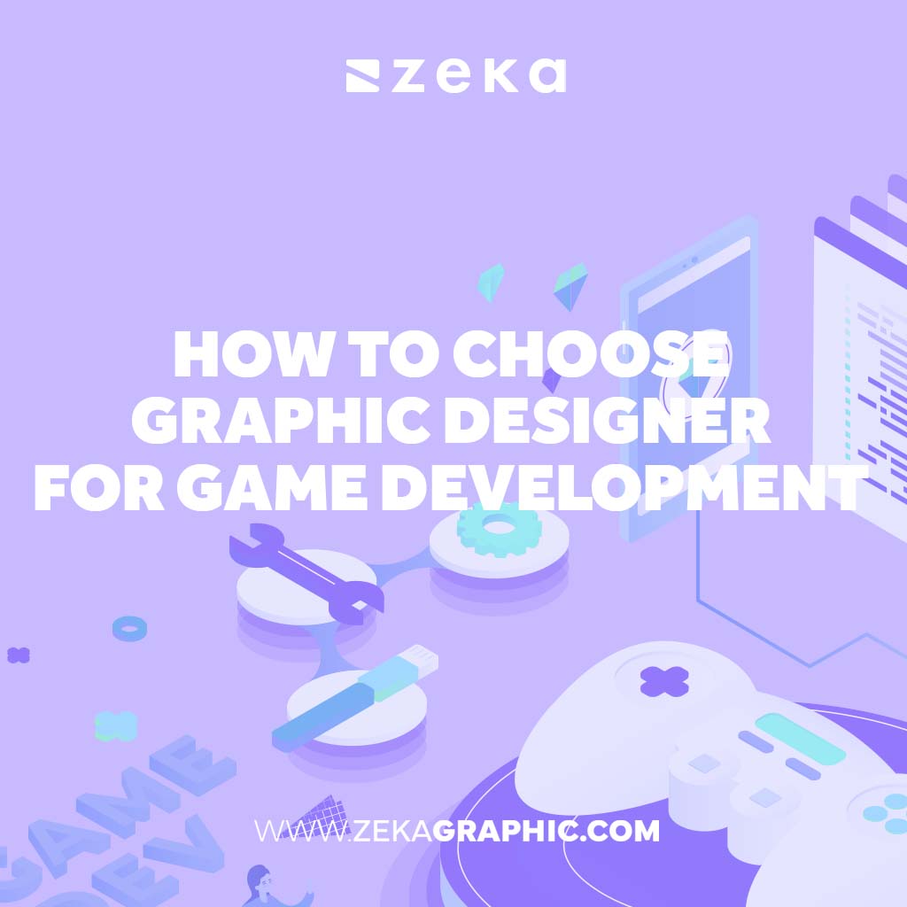 How to choose graphic designer for game development best tips