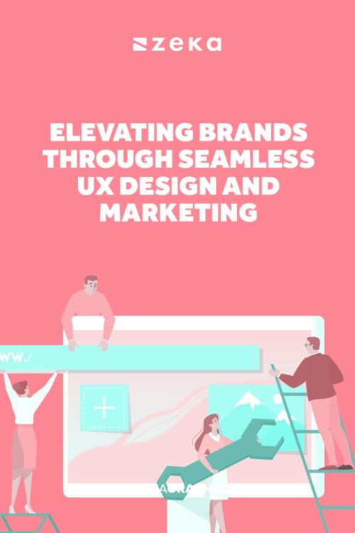 Elevating Brands through Seamless UX Design and Marketing - Zeka Design