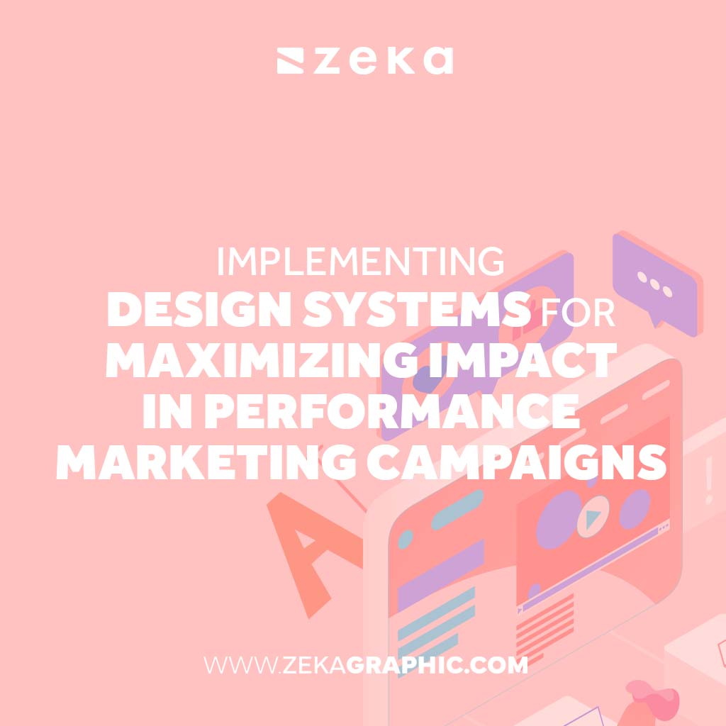 how to Implement Design Systems for Maximizing Impact in Performance Marketing Campaigns