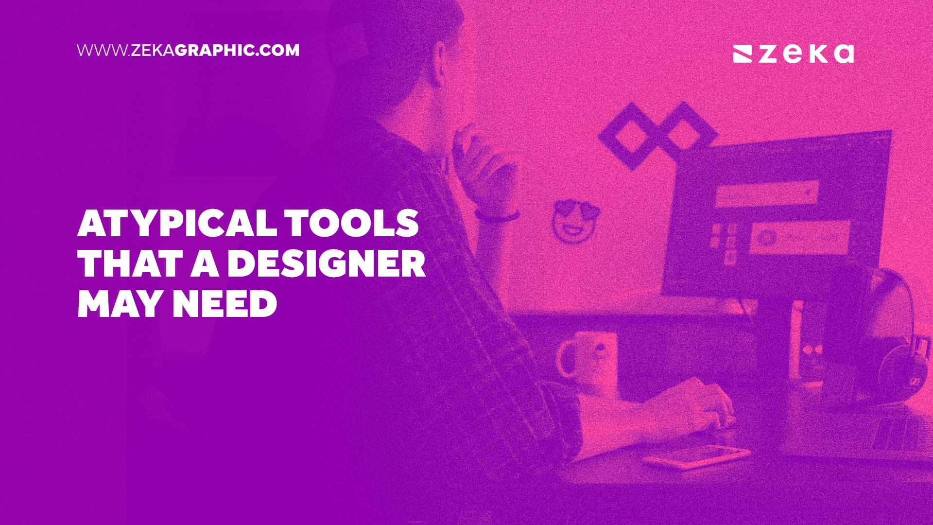 Atypical tools that a designer may need