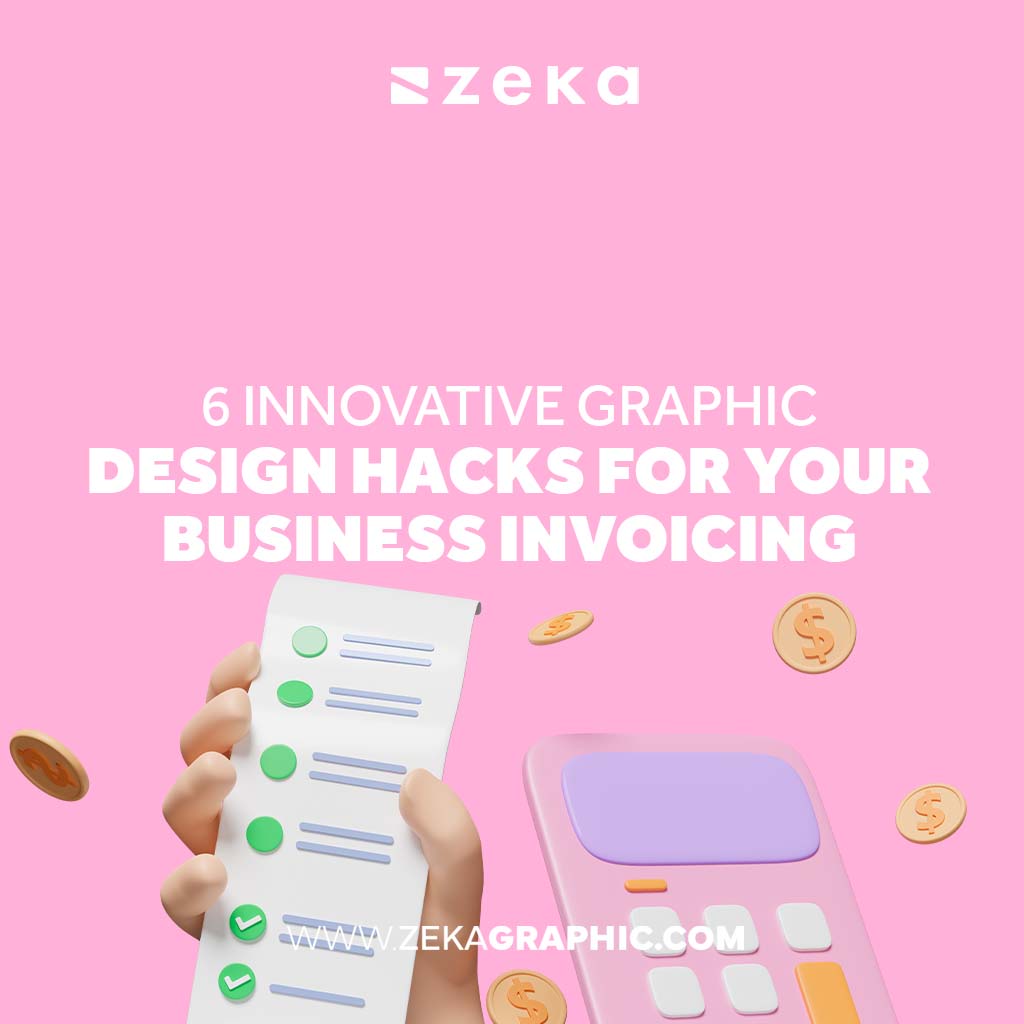 Graphic Design Hacks for Your Business Invoicing