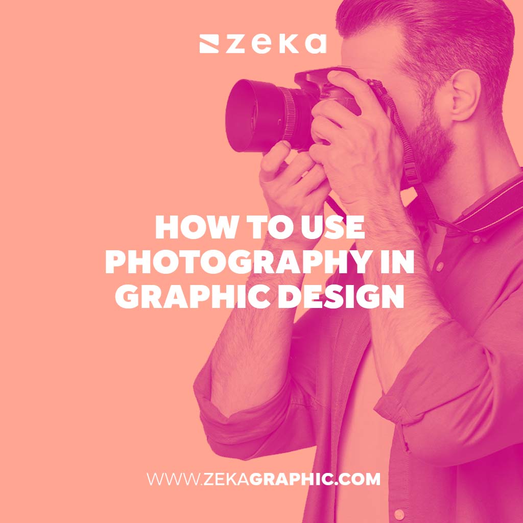 How To Use Photography in Graphic Design