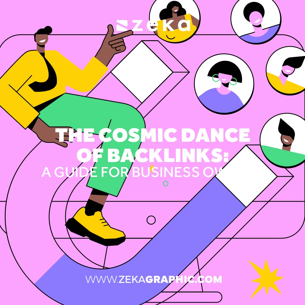 A Guide for Business Owners The Cosmic Dance of Backlinks