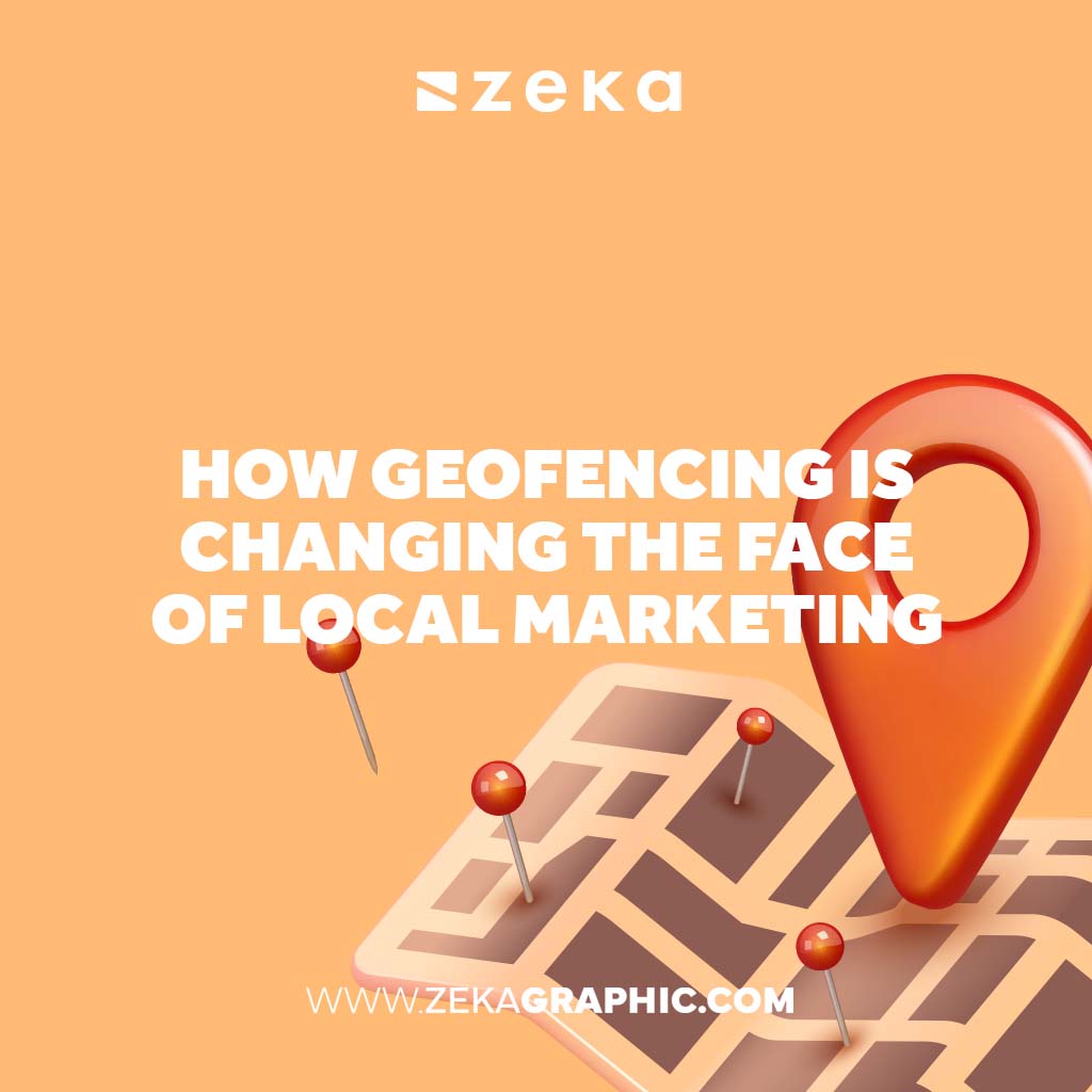 Geofencing is Changing the Face of Local Marketing