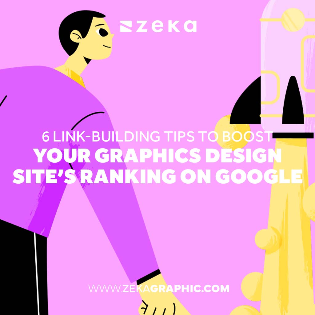 Link-Building Tips to Boost Your Graphics Design Site’s Ranking on Google
