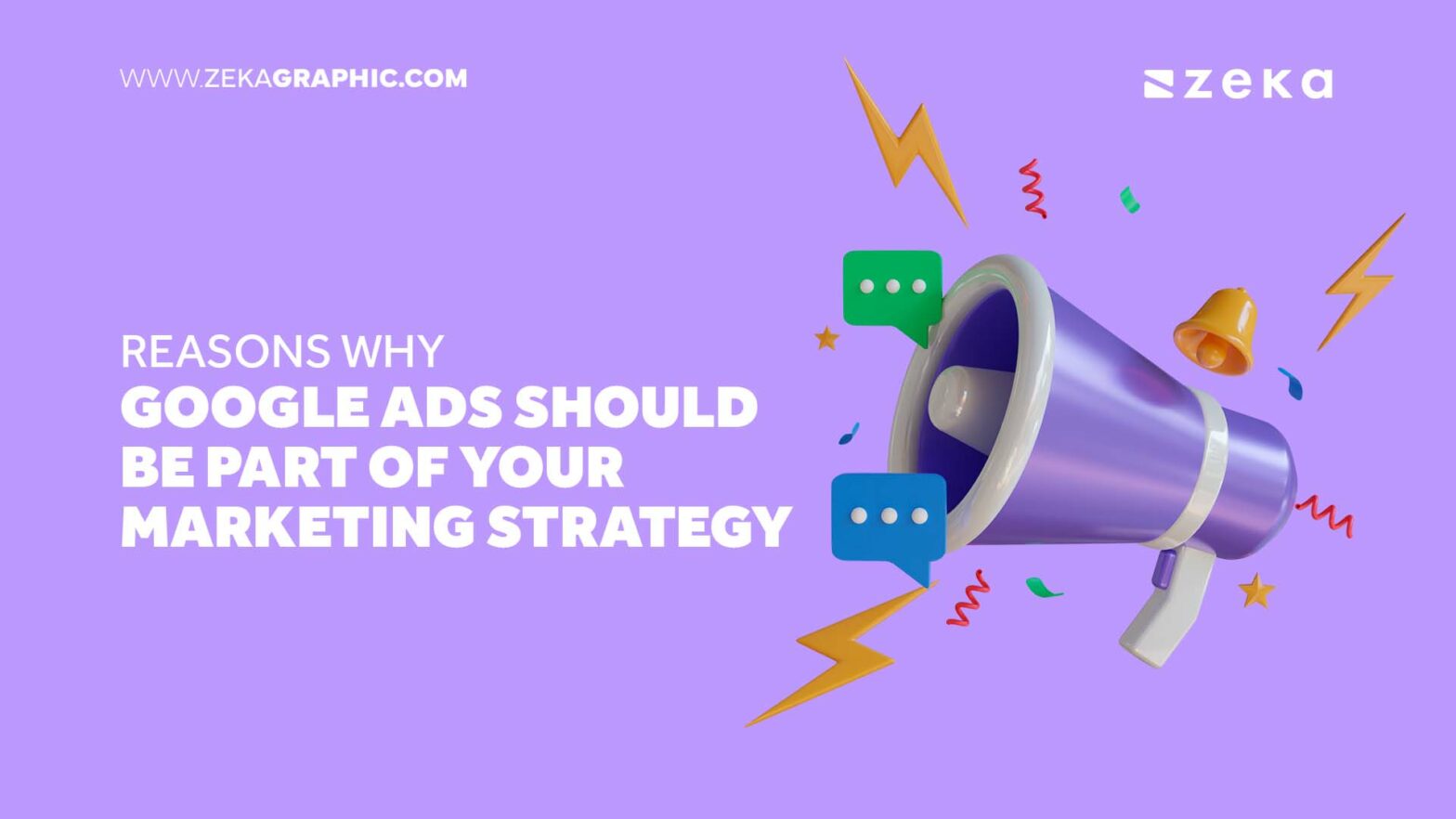 Reasons Why Google Ads Should Be Part of Your Marketing Strategy - Zeka ...