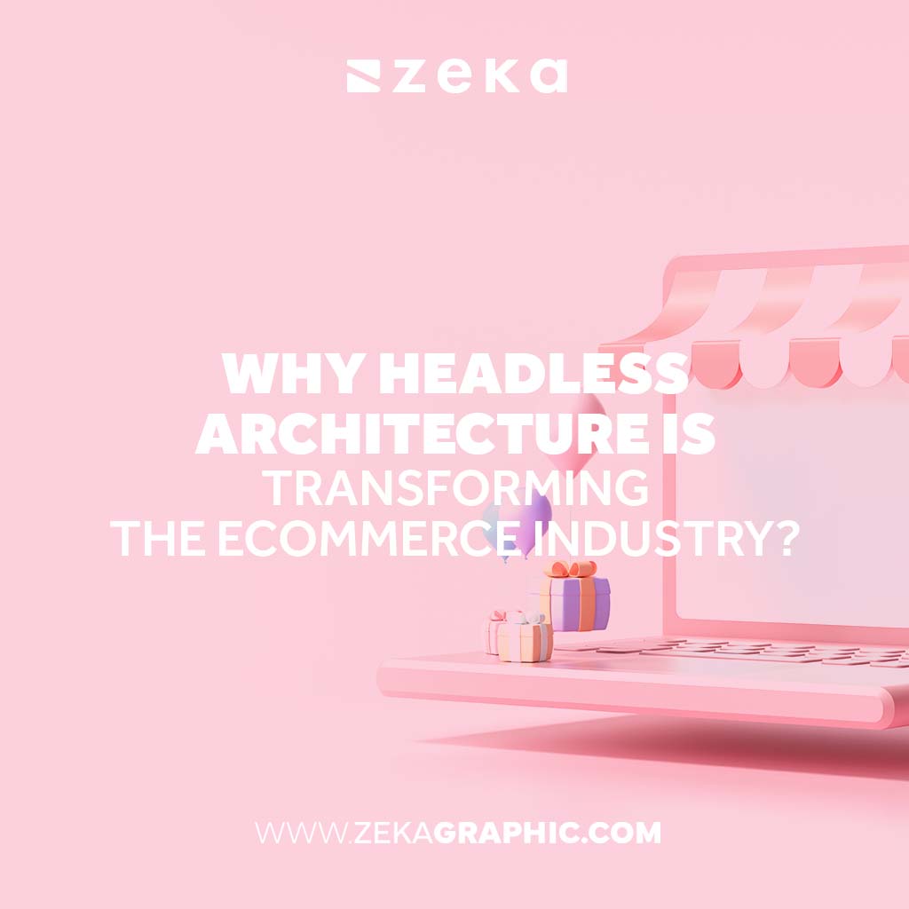 Headless Architecture is Transforming the ECommerce Industry