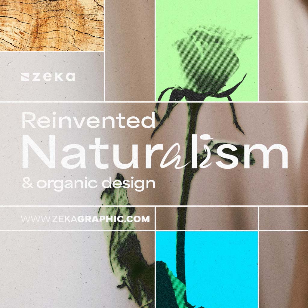 Reinvented Naturalism in Graphic Design