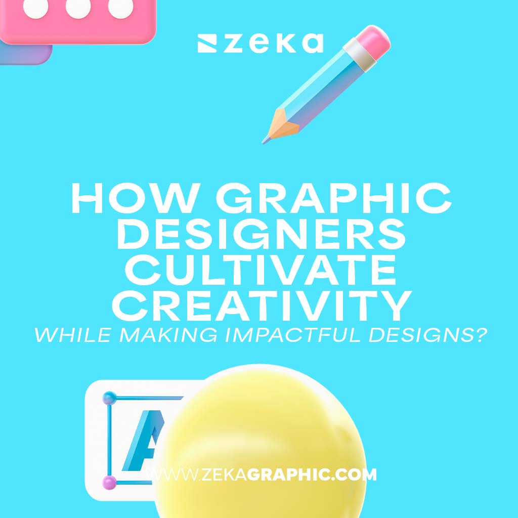 How graphic designers cutlivate creativity