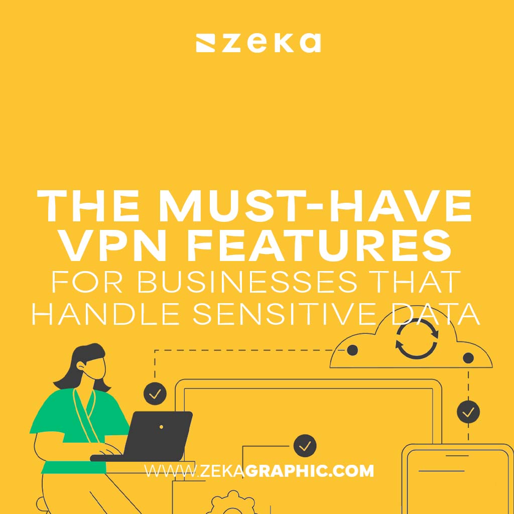 The Must-Have VPN Features For Businesses