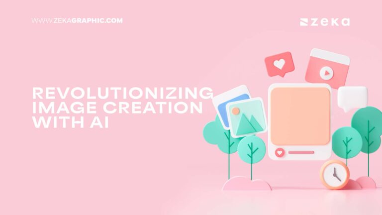 Revolutionizing Image Creation with AI - Zeka Design