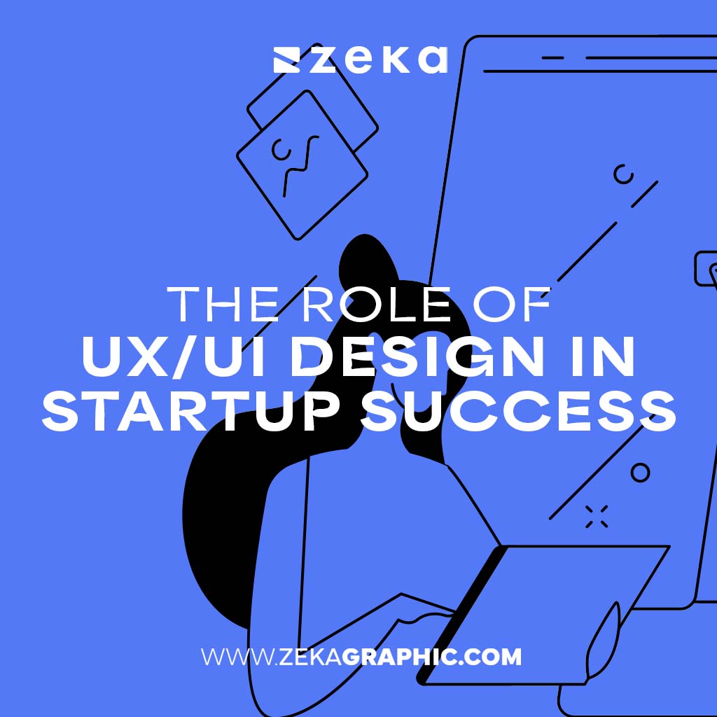 The Role of UX_UI Design in StartupS