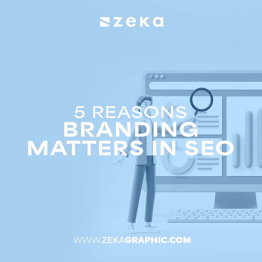 Reasons Branding Matters in SEO