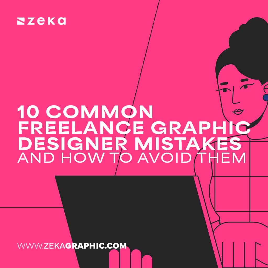 Common Freelance Graphic Designer Mistakes and How to Avoid Them